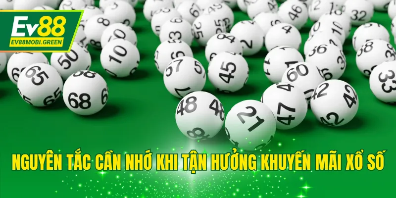 Nguyên tắc cần nhớ khi tận hưởng khuyến mãi xổ số